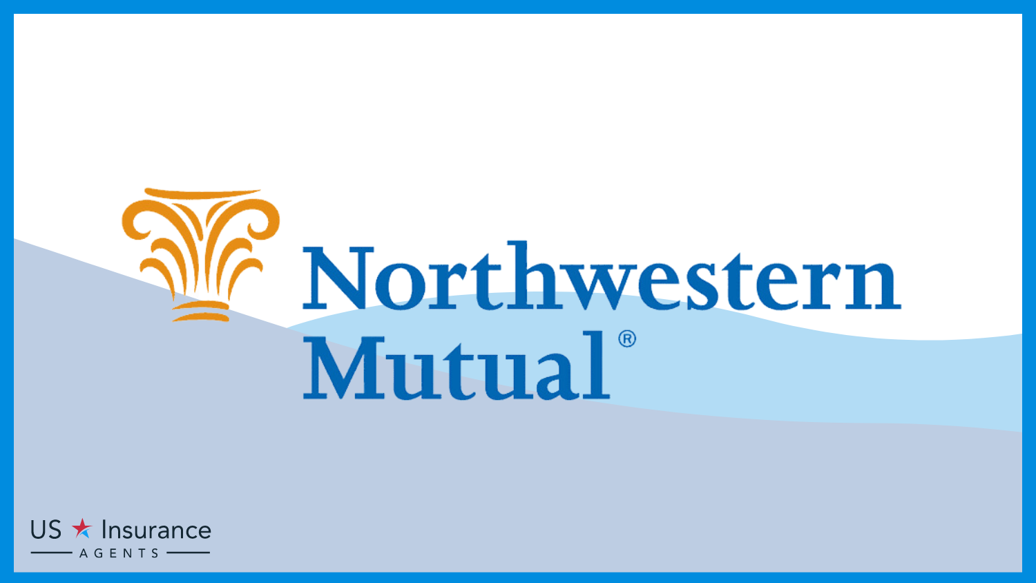 Best Life Insurance for High-Net-Worth Individuals: Northwestern Mutual