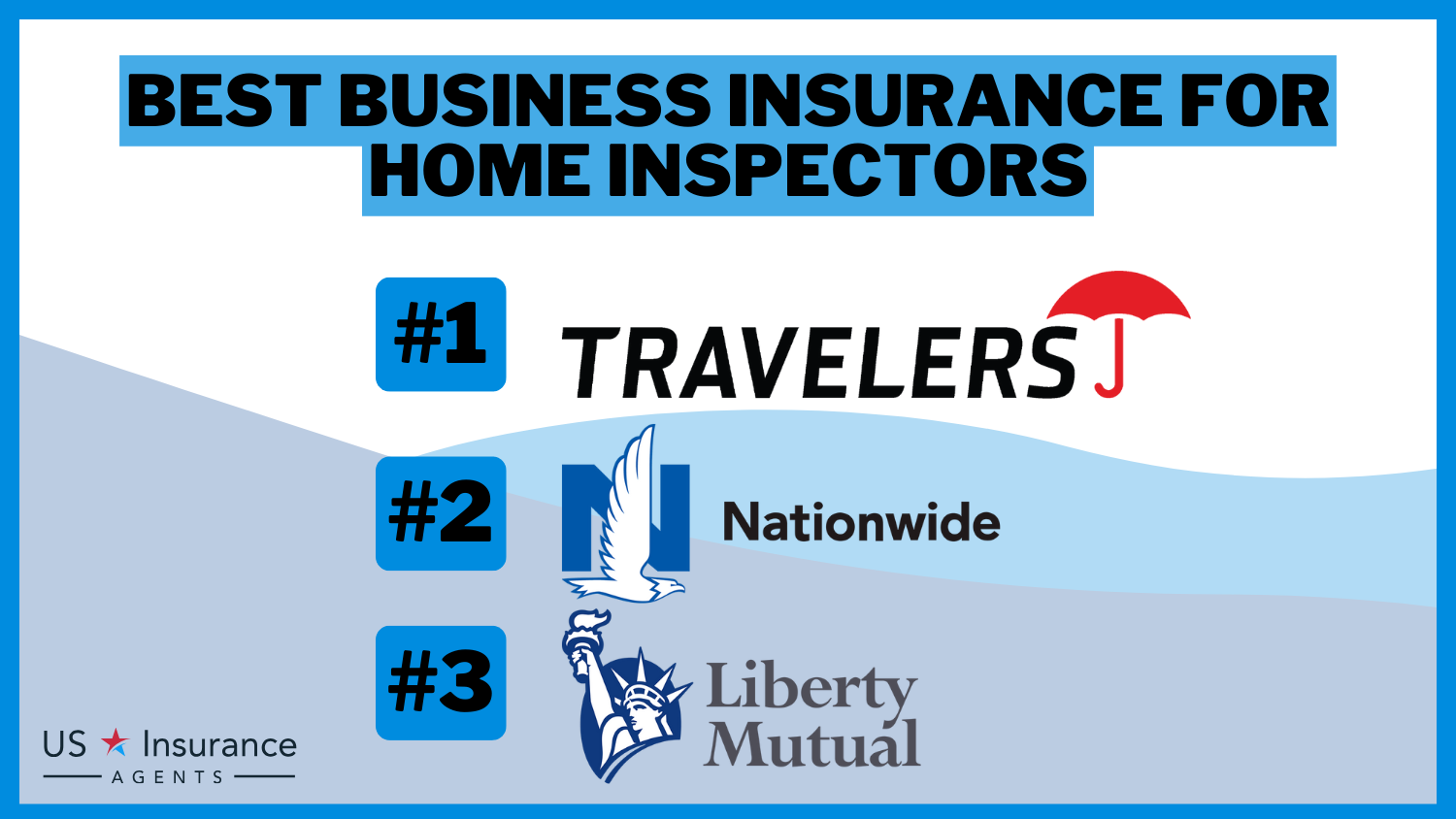 Best Business Insurance for Home Inspectors: Travelers, Nationwide and Liberty Mutual