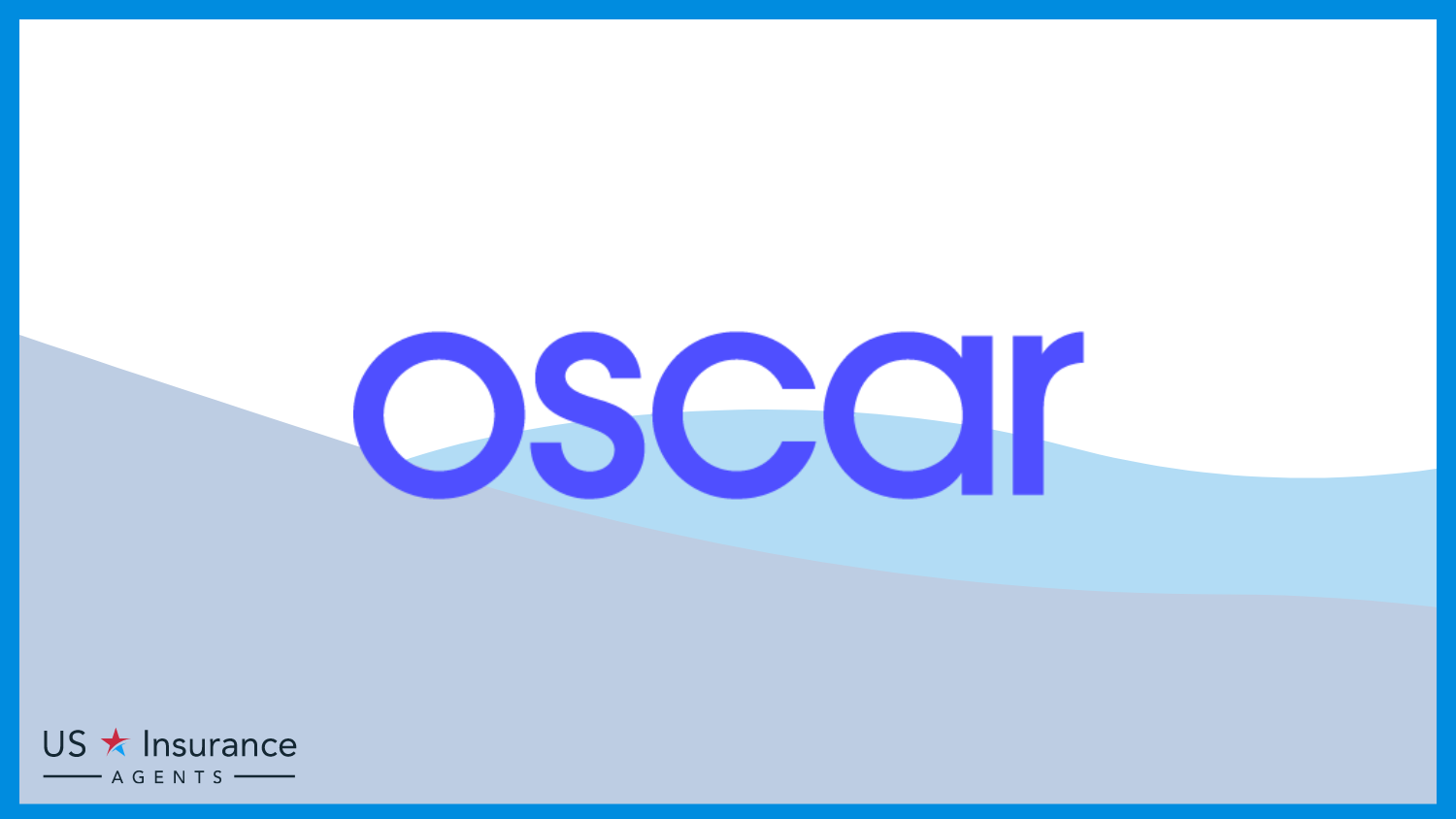 Oscar: Best Health Insurance For Neurologists