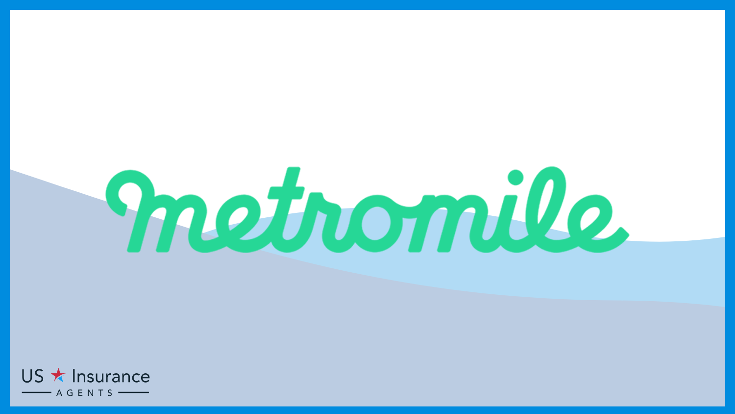 MetroMile: Best Whole Life Insurance